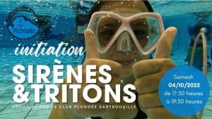 Lire la suite à propos de l’article Sartrouville,Initiation Sirènes & Tritons avec Sartrouville Plongée au CAP Sartrouville